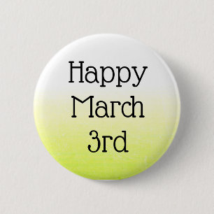 Bóton Redondo 5.08cm Botão Feliz Dia de Férias do 3º de Março