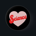Bóton Redondo 5.08cm Botão I Heart Science<br><div class="desc">Botão I Heart Science</div>