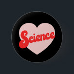 Bóton Redondo 5.08cm Botão I Heart Science<br><div class="desc">Botão I Heart Science</div>