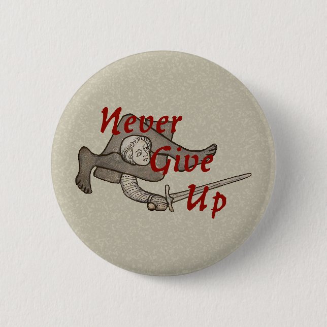Bóton Redondo 5.08cm Botão "Nunca Desistir" do Espadim Medieval (Frente)