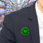 Bóton Redondo 5.08cm Botão redondo verde da Marca comercial<br><div class="desc">Botão de forma redonda que você pode personalizar para colocar seu nome de negócios e logotipo. Você pode usar este botão como acessório uniforme do seu funcionarios. Você também pode usá-lo como acessório de empacotamento. Você também pode incluí-lo em seus materiais de marketing para anunciar sua empresa ou promover seu...</div>