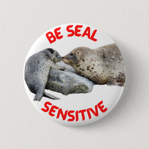 Bóton Redondo 5.08cm Botão "Seja sensível à foca"