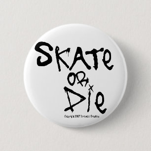 Bóton Redondo 5.08cm Botão skate ou Morte