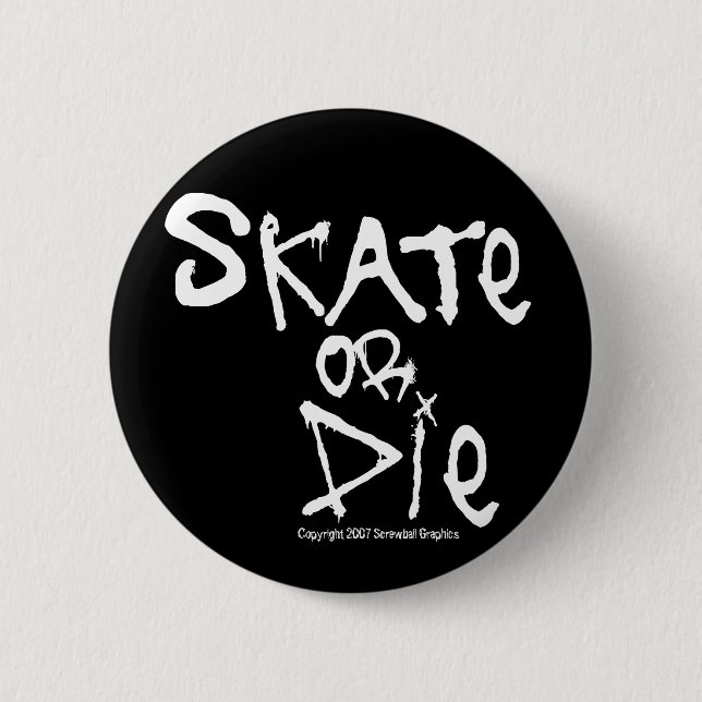 Bóton Redondo 5.08cm Botão skate ou Morte (Frente)
