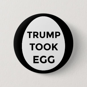 Bóton Redondo 5.08cm Botão Trump Took Egg BLACK