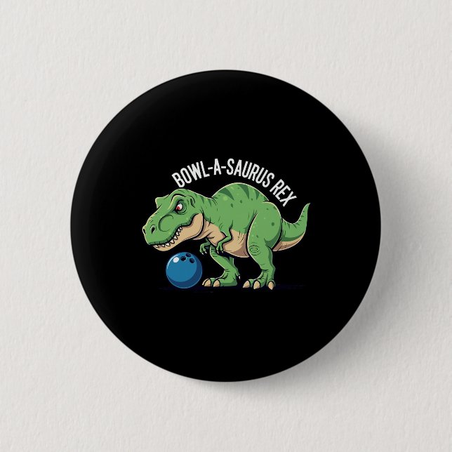 Bóton Redondo 5.08cm Bowl-a-saurus Rex Funny Dinosaur Bowling Humor Pun (Frente)