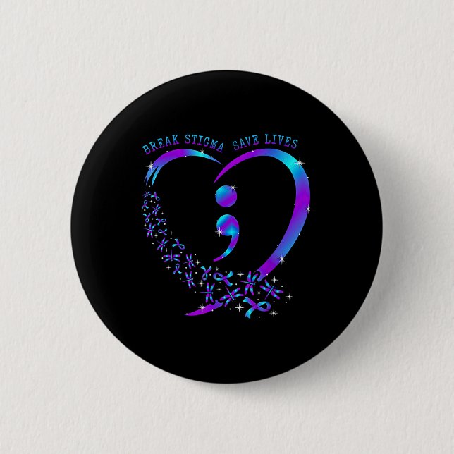 Bóton Redondo 5.08cm Break Stigma Save Lives Heart Semicolon Suicídio P (Frente)