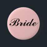 BÓTON REDONDO 5.08CM BRIDE<br><div class="desc">Vai ser noiva muito em breve! Vista este botão de Uneek Products,  especialmente para a Noiva!</div>