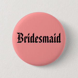 Bóton Redondo 5.08cm Bridesmaid
