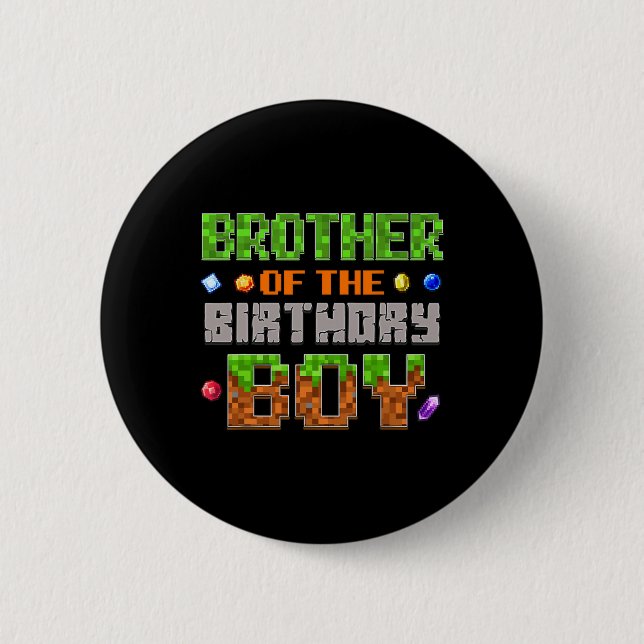 Bóton Redondo 5.08cm Brother Of The Birthday Boy Party Video Gamer Pixe (Frente)