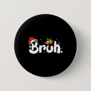 Bóton Redondo 5.08cm Bruh Christmas Jingle Bells Engraçado Xmas Slang K