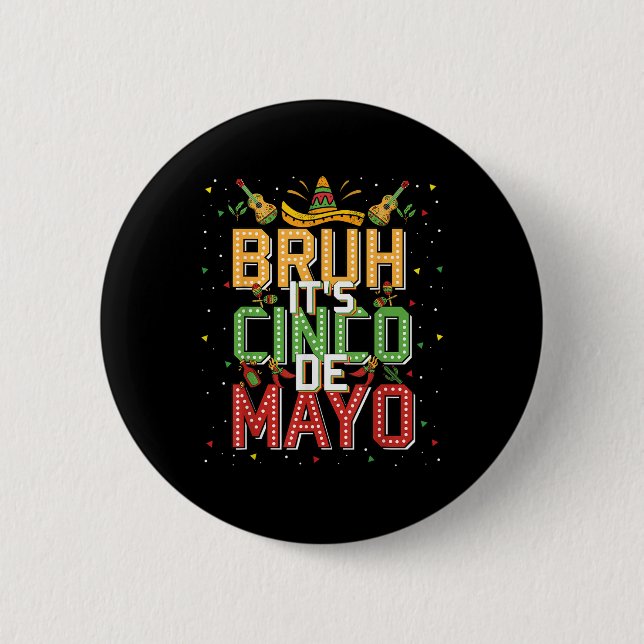 Bóton Redondo 5.08cm Bruh Cinco De Mayo Lets Fiesta 5 De Mayo Mexicano  (Frente)