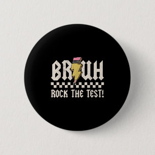 Bóton Redondo 5.08cm Bruh Rock The Test Day Professor Motivationa
