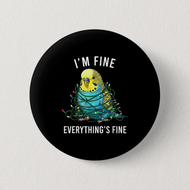 Bóton Redondo 5.08cm Budgie Bird Christmas I'm Fine Everything Is Fine  (Frente)