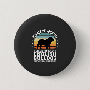 Bóton Redondo 5.08cm Bulldog Inglês Pôr do Sol Seja Você Mesmo Cachorro