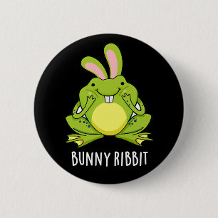 Bóton Redondo 5.08cm Bunny Ribbit Engraçado Sapo Coelho Pun Escuro BG