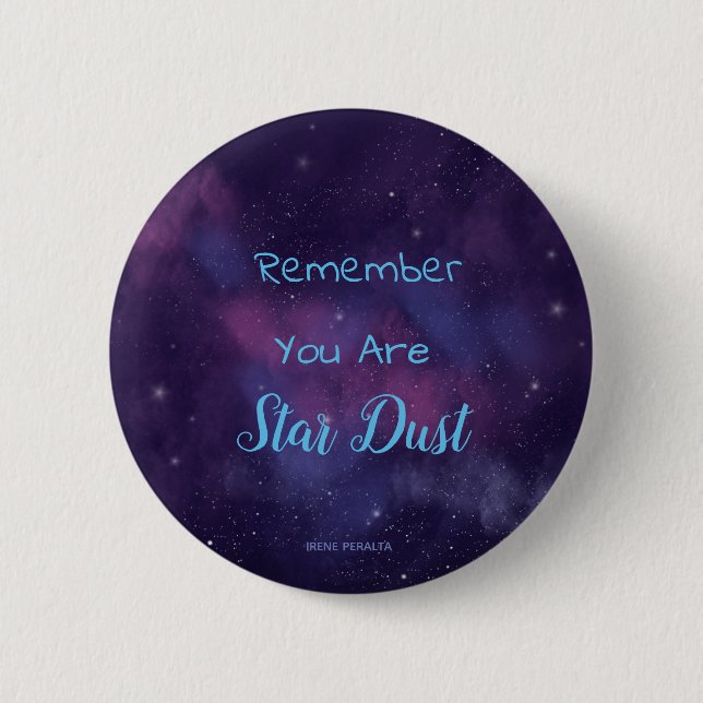 Bóton Redondo 5.08cm Butto You are Stur dust (Frente)