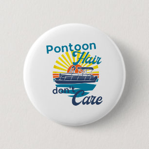 Bóton Redondo 5.08cm Cabelo Pontoon Não se importa com o Barco de Verão