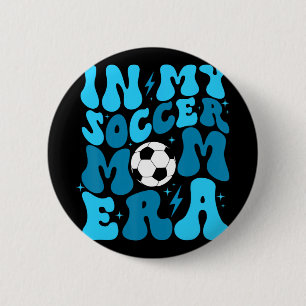Bóton Redondo 5.08cm Caçadora Mãe Vida No Meu Futebol Mãe Era Mãe Mães