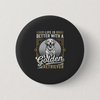 Bóton Redondo 5.08cm Cachorro Vida De Golden Retriever É Melhor