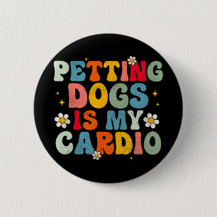 Bóton Redondo 5.08cm Cachorros É Meu Cachorro Cardio Engraçado Mãe Cach