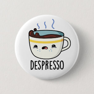 Bóton Redondo 5.08cm Café Depresso Gelado E Triste