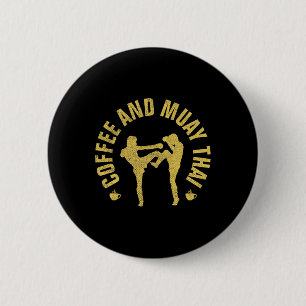 Bóton Redondo 5.08cm Café E Muay Thai Presente Engraçado De Mma Kickbox