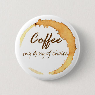 Bóton Redondo 5.08cm Café - minha droga da escolha