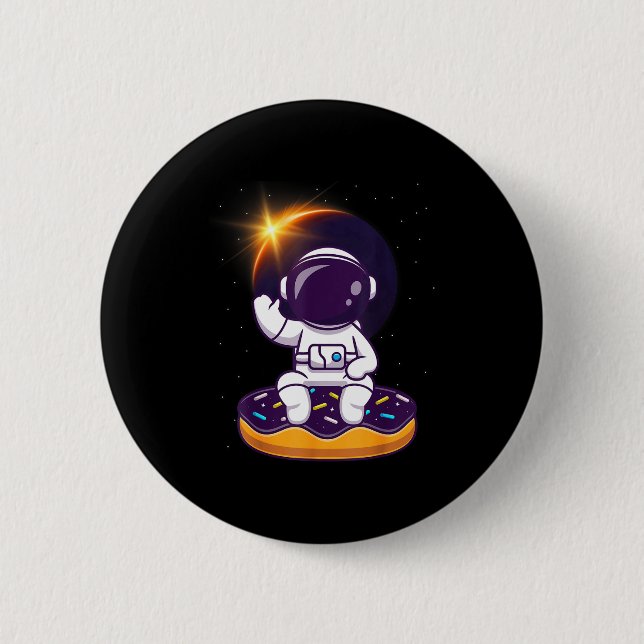 Bóton Redondo 5.08cm Camisa Astronauta Eclipse Solar Total Donut (Frente)
