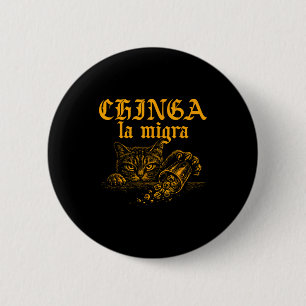 Bóton Redondo 5.08cm Camisa Chinga La Migra Retro Cat
