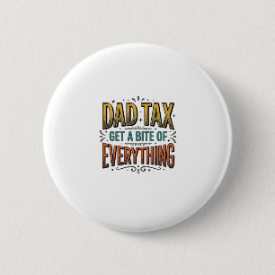 Bóton Redondo 5.08cm Camisa de Gravura Vintage Funny Dad Tax Design_1