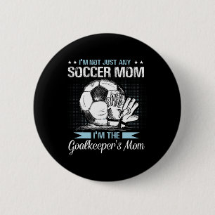 Bóton Redondo 5.08cm Camisa de Mãe de Goleiro Futebol Mãe Goleira Dia d