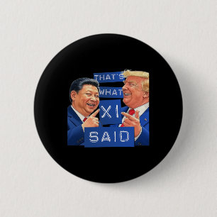 Bóton Redondo 5.08cm Camisa engraçada de Trump e Xi rindo - É o que ela