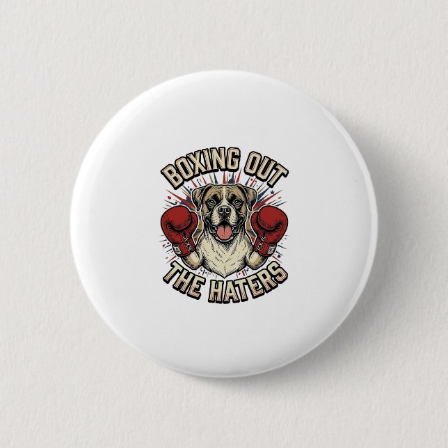 Bóton Redondo 5.08cm Camisa engraçada do cão boxer boxeando os odiadore (Frente)