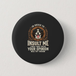 Bóton Redondo 5.08cm Camiseta de Cachorro Opinião Divertida Insulto