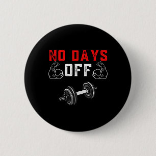 Bóton Redondo 5.08cm Camiseta de musculação sem dias de folga Camiseta
