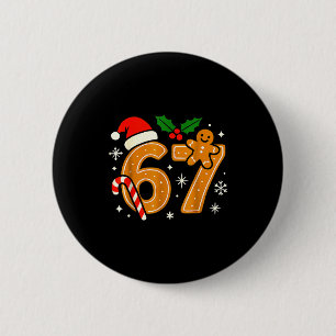 Bóton Redondo 5.08cm Camiseta De Natal Meme 6 7 67 Seis Sete Biscoitos 