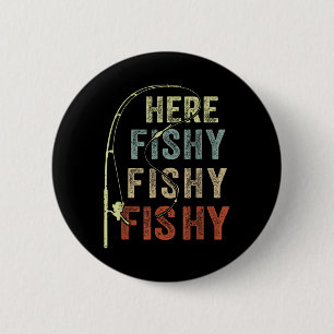 Bóton Redondo 5.08cm Camiseta de pesca engraçada Aqui-pescosa Pai Mulhe
