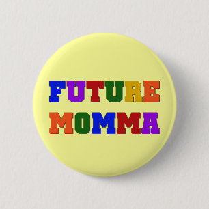 Bóton Redondo 5.08cm Camiseta e presentes futuros de Momma