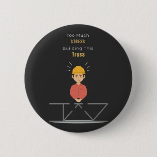 Bóton Redondo 5.08cm Camiseta engraçada de engenheiro civil