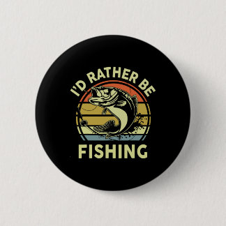 Bóton Redondo 5.08cm Camiseta Engraçada Eu Preferiria Estar Pescando -