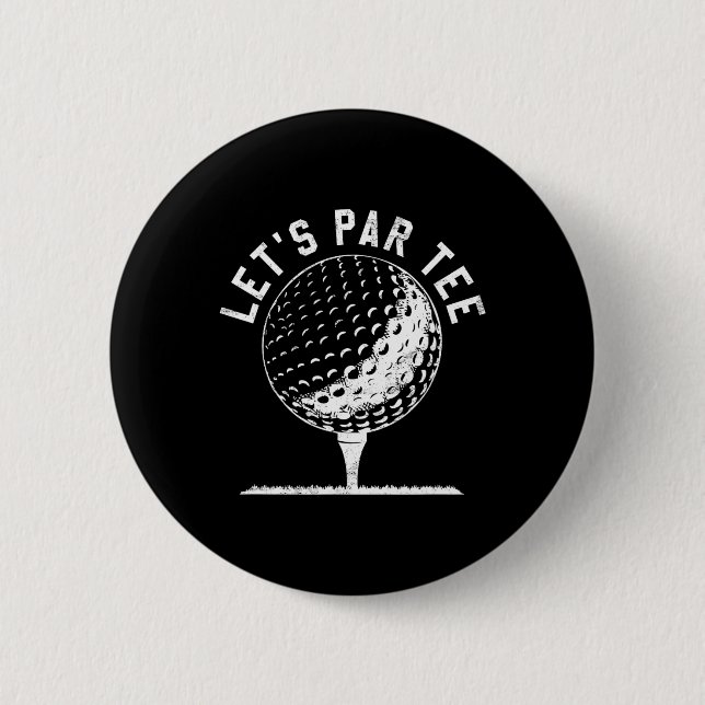 Bóton Redondo 5.08cm Camiseta Lets Par Diversão Presente para Golfista  (Frente)