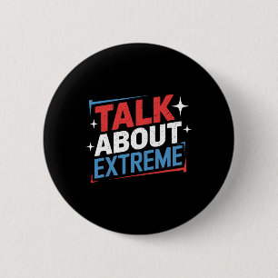 Bóton Redondo 5.08cm Campanha Eleitoral Harris Fala Sobre Extreme
