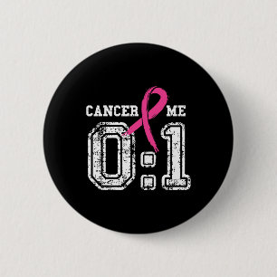 Bóton Redondo 5.08cm Cancer 0 Me 1 Camisa Surviv de Consciência do Canc