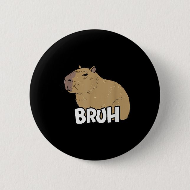Bóton Redondo 5.08cm Capybara Meme Dizendo Bruh Com Meninas Capybara (Frente)