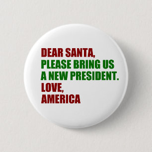 Bóton Redondo 5.08cm Caros Papais noeis, quero um novo presidente para 