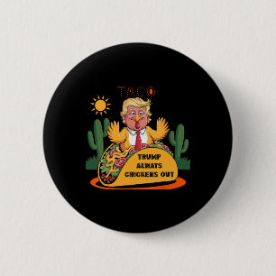 Bóton Redondo 5.08cm Cartoon Taco -trump Sempre se Acovarda