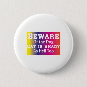 Bóton Redondo 5.08cm Cat Art Beware Of The Dog