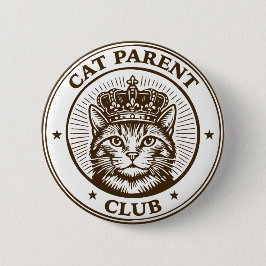 Bóton Redondo 5.08cm Cat Parent Club – For Humans Owned by Cats