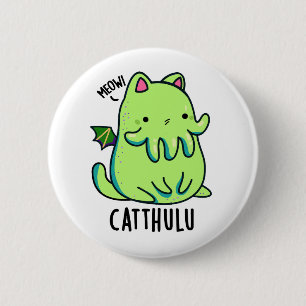 Bóton Redondo 5.08cm Catthulu Funny Cthulhu Cat Puns